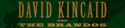 Dave Kincaid & The Brandos